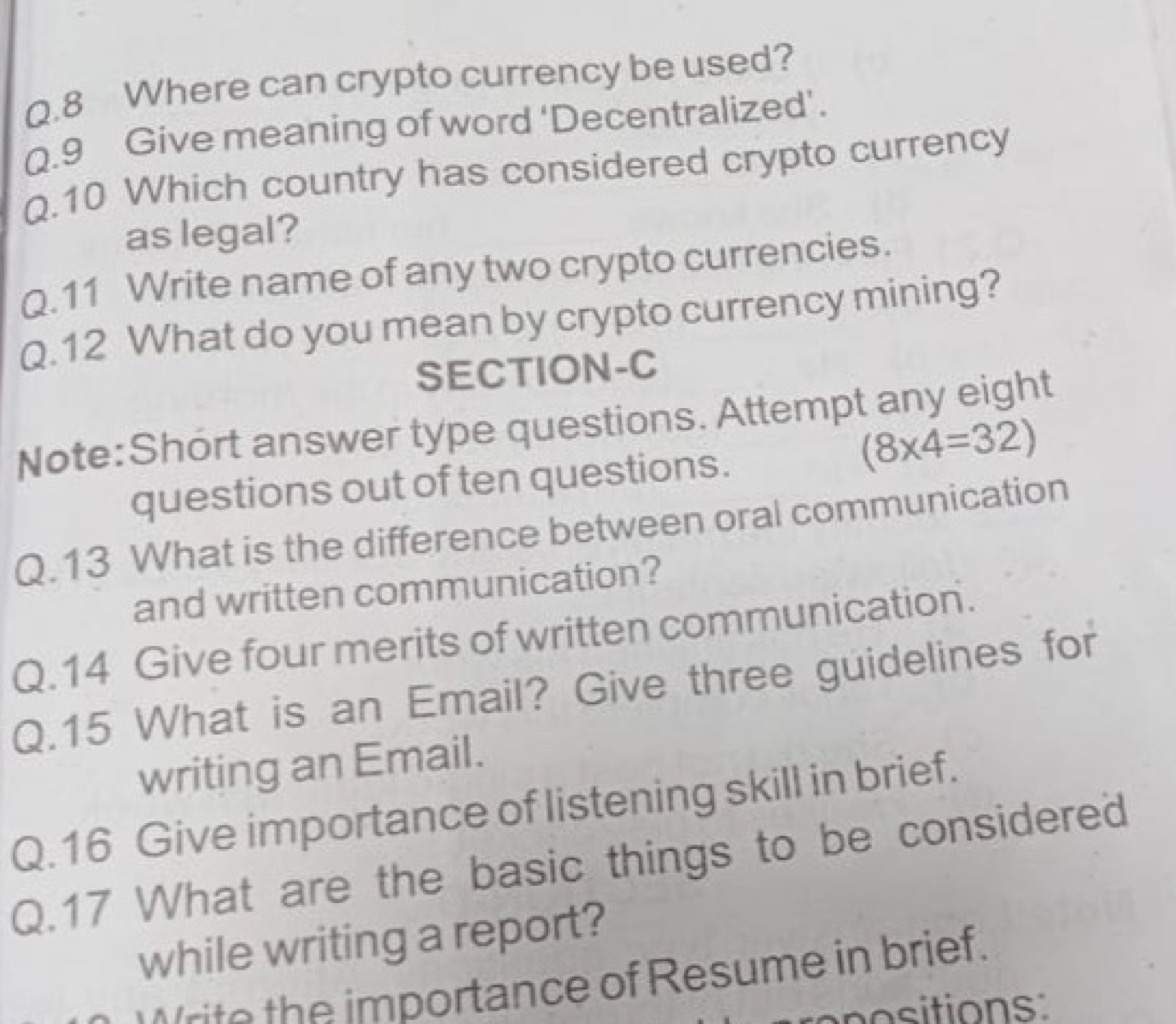 Q.8 Where can crypto currency be used?
Q.9 Give meaning of word 'Decen