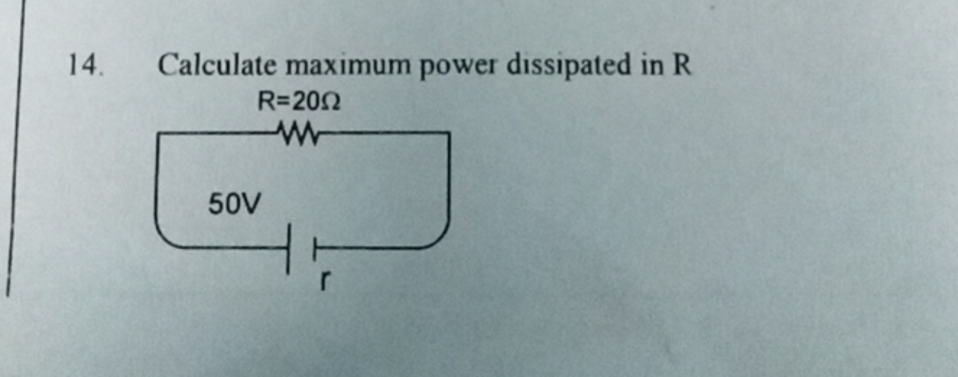 14. Calculate maximum power dissipated in R
