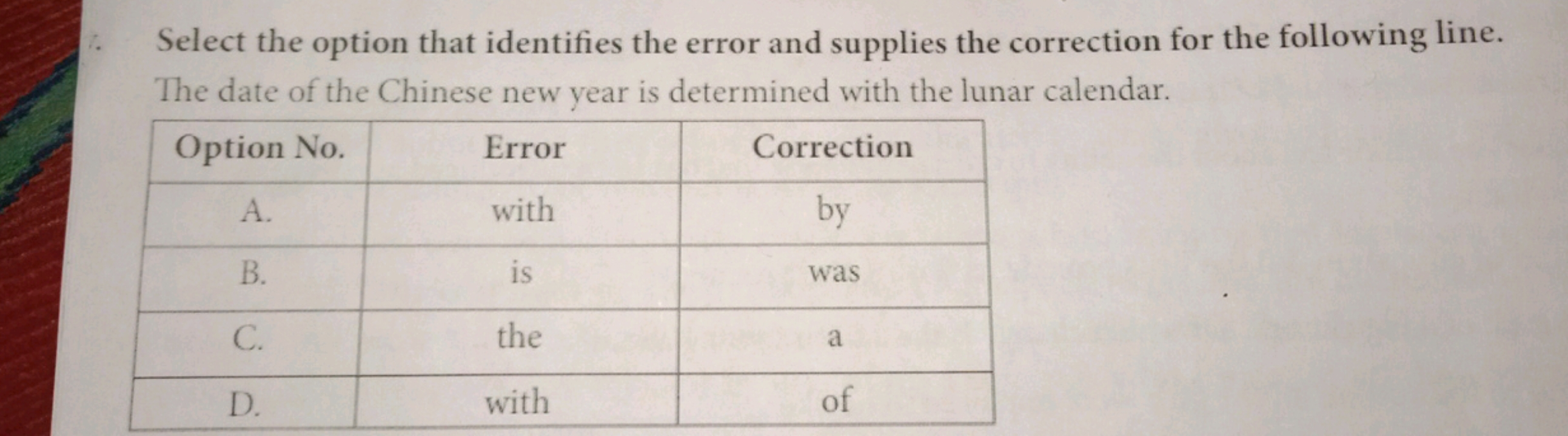 Select the option that identifies the error and supplies the correctio