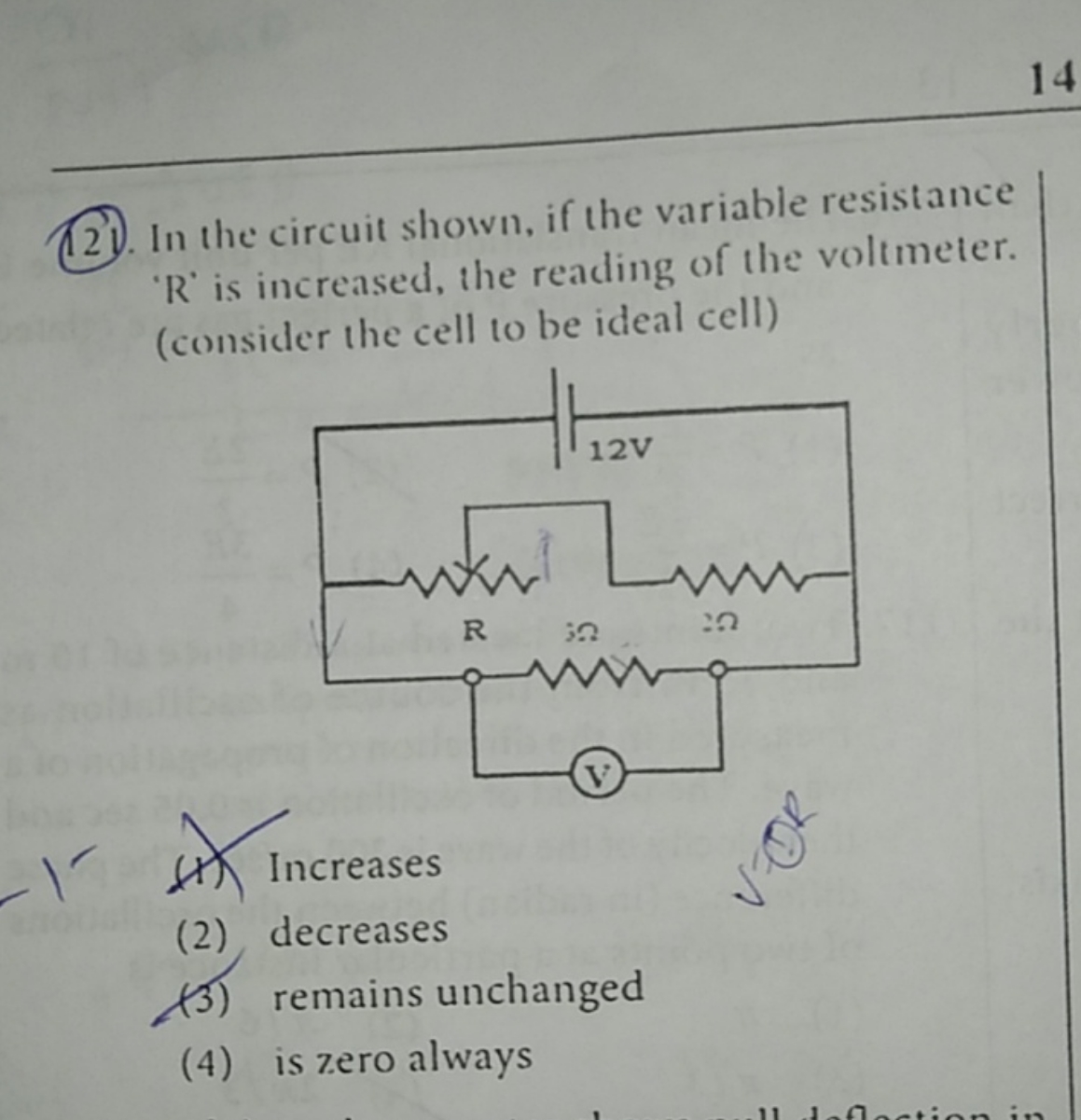 121. In the circuit shown, if the variable resistance ' R ' is increas