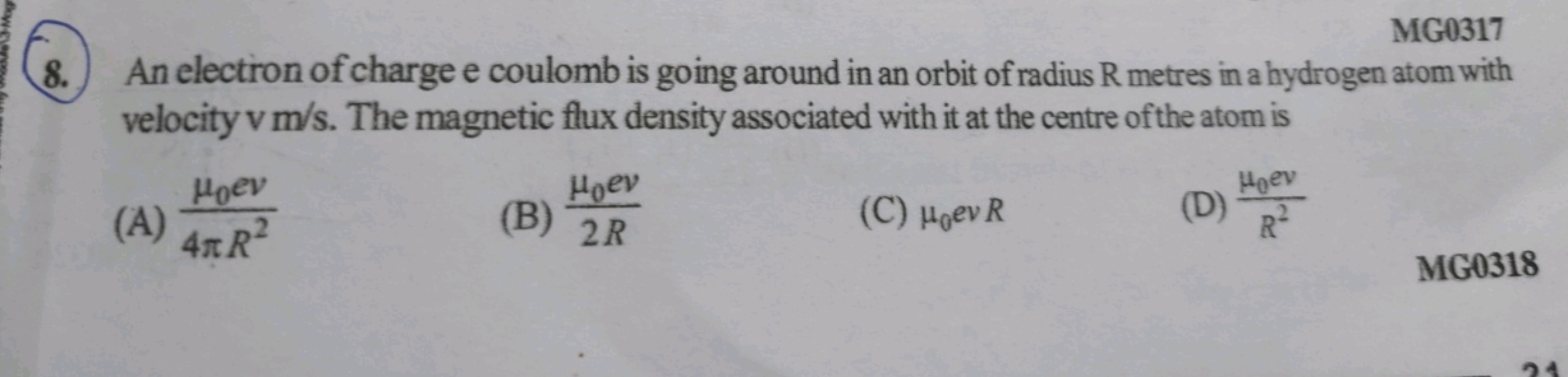 MG0317 8. An electron of charge e coulomb is going around in an orbit 