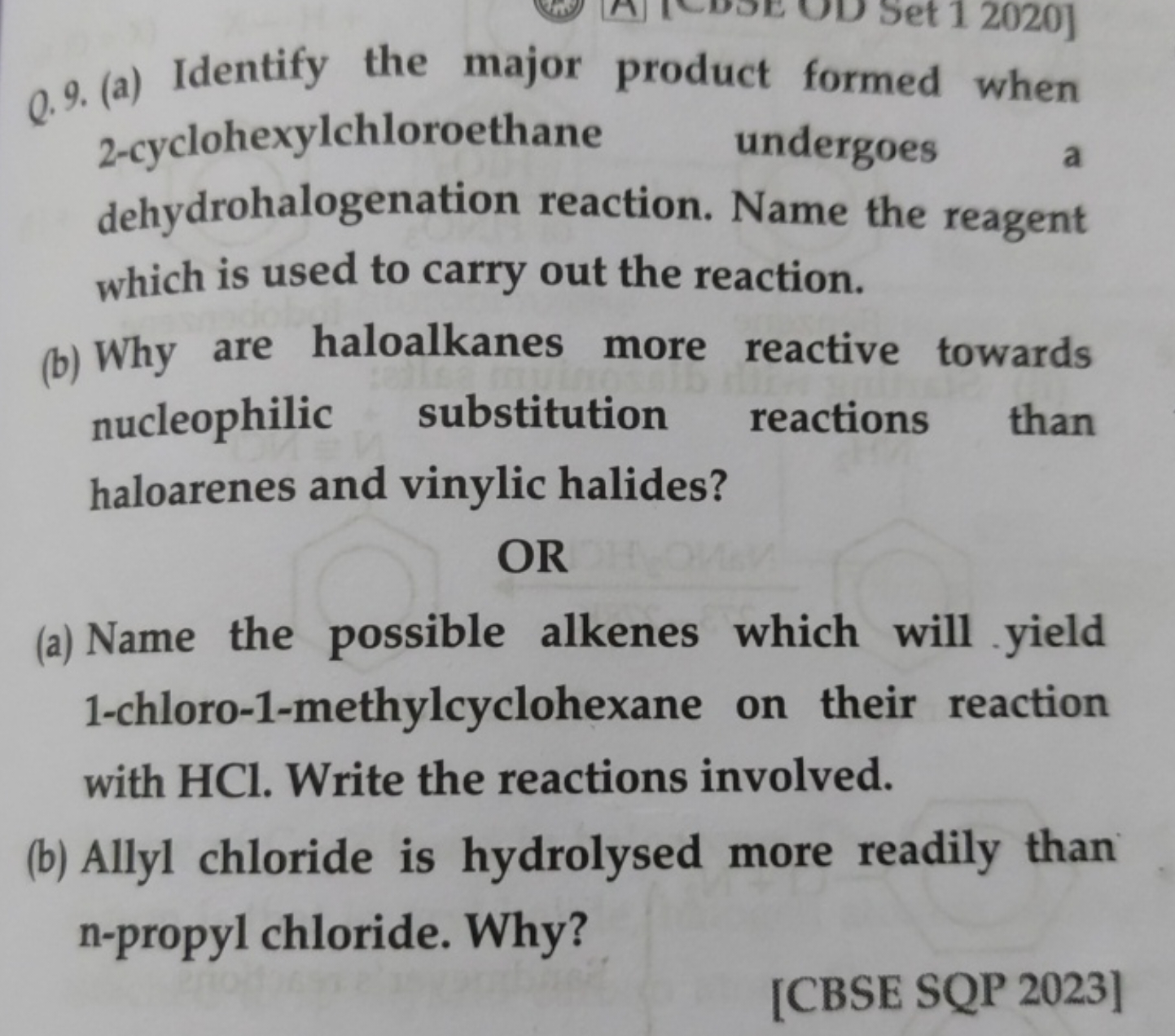 Q. 9. (a) Identify the major product formed when 2-cyclohexylchloroeth