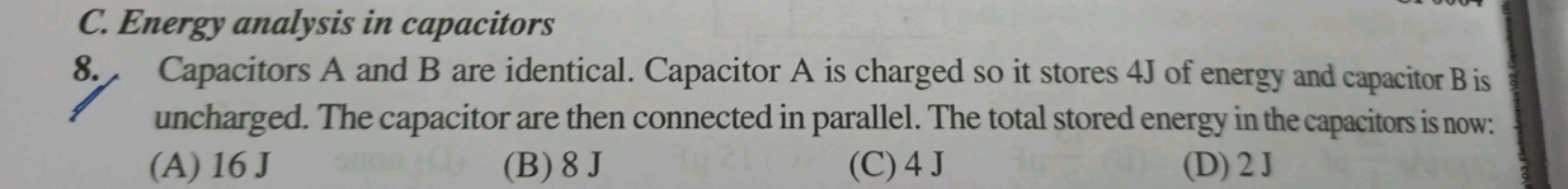 Energy analysis in capacitors 8. Capacitors A and B are identical. Cap