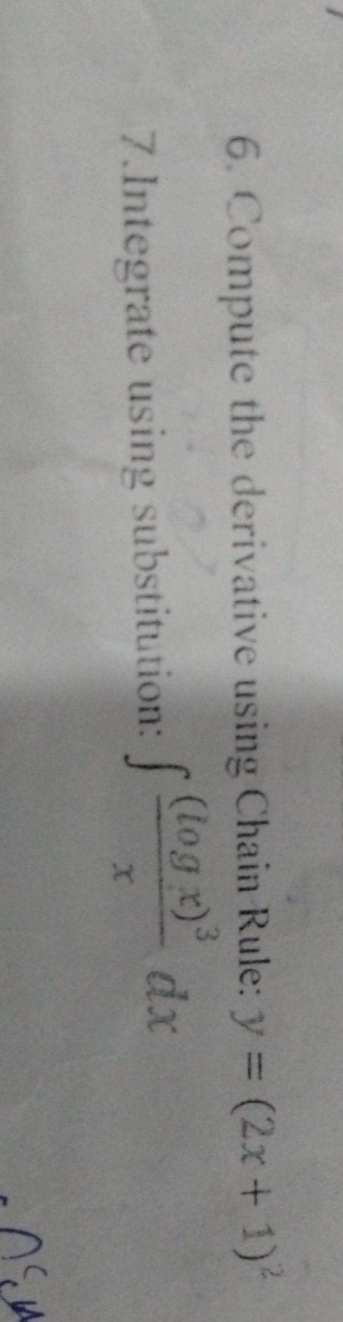 6. Compute the derivative using Chain Rule: y=(2x+1)2 7.Integrate usin