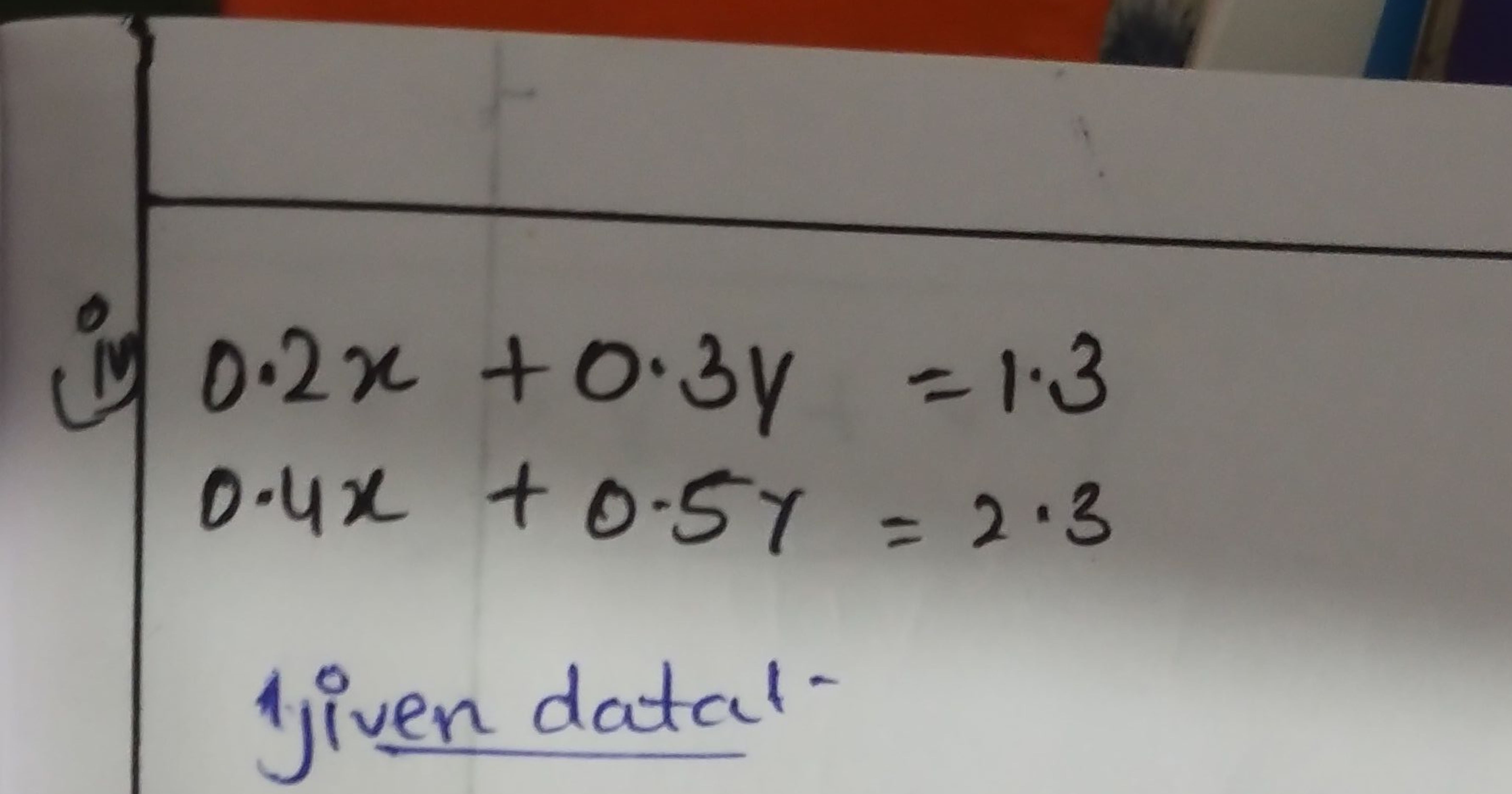 0.2x+0.3y=1.30.4x+0.5y=2.3​
1jiven datat -
