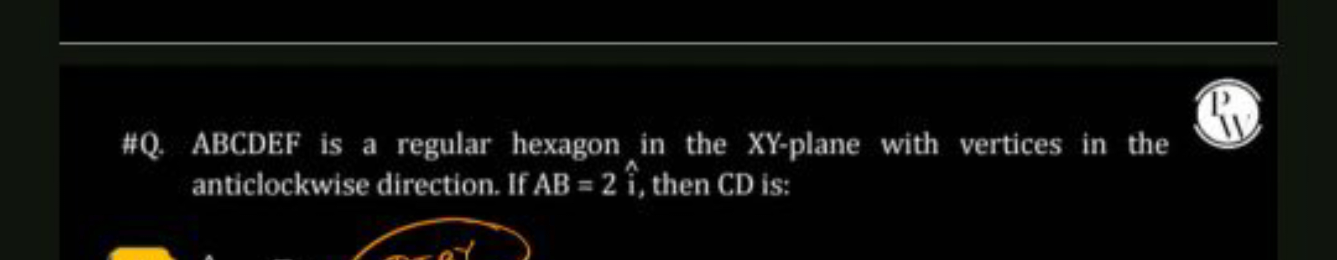 \#Q. ABCDEF is a regular hexagon in the XY-plane with vertices in the 