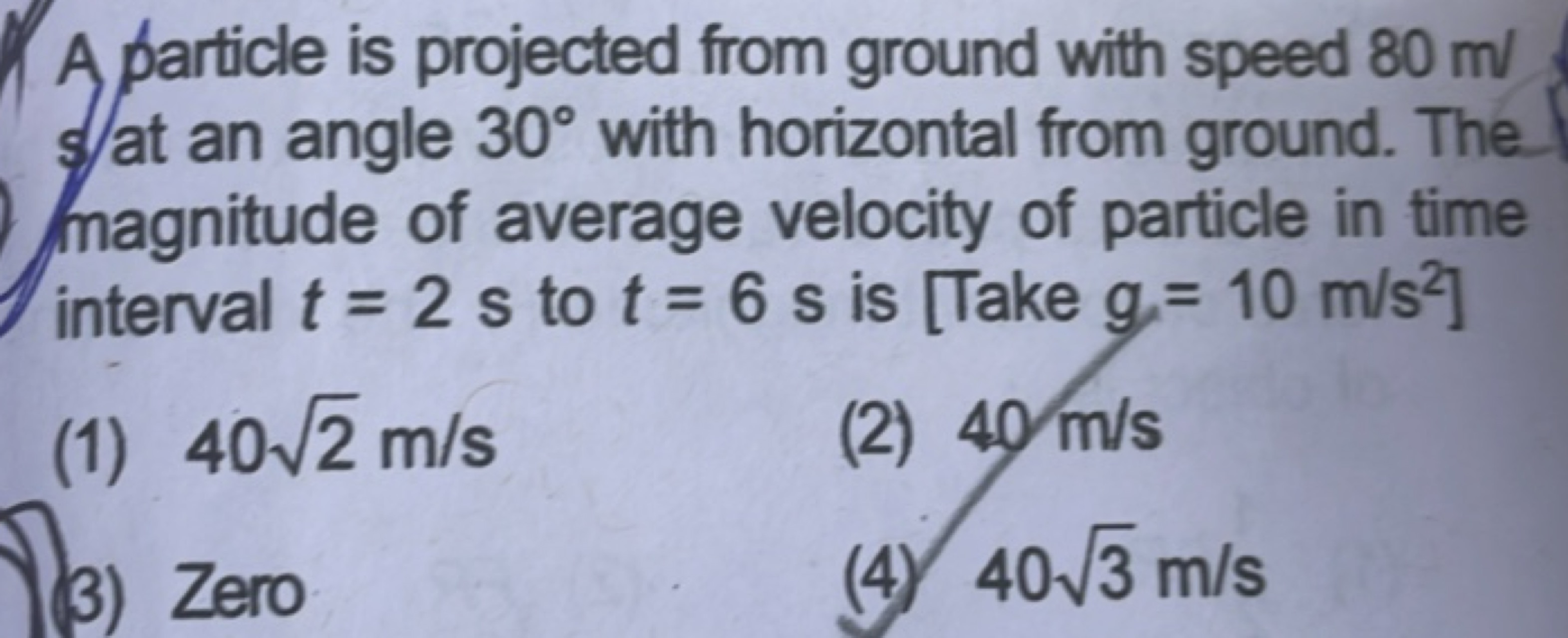 A particle is projected from ground with speed 80 mJ \atanangle30^{\ci