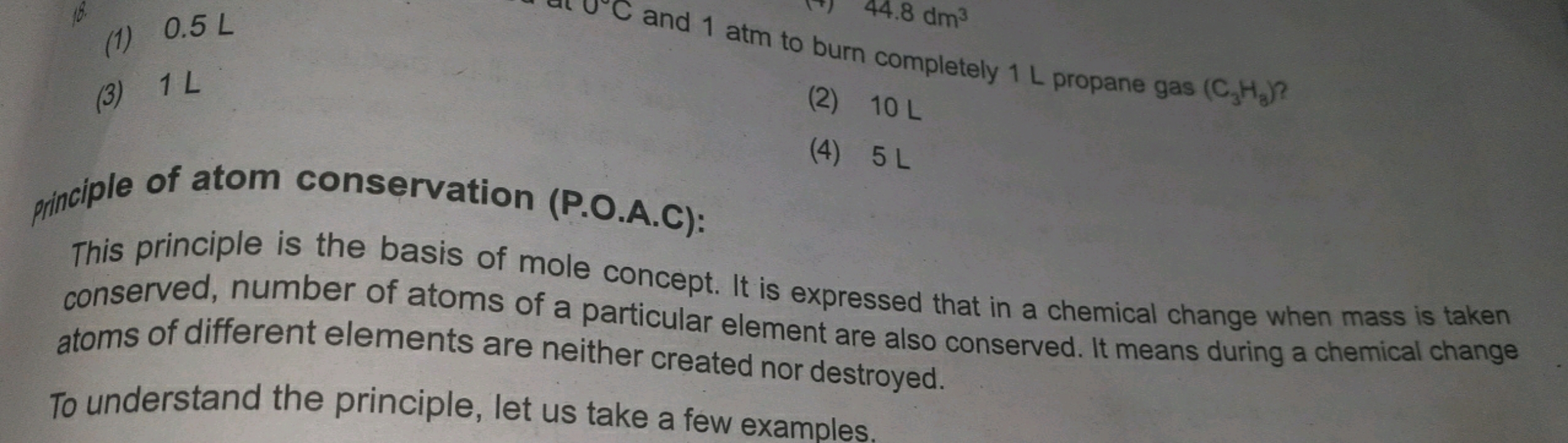 (1) 0.5 L
(3) 1 L
ely 1 L propane gas (C3​H3​) ?
(4) 5 L
principle of 