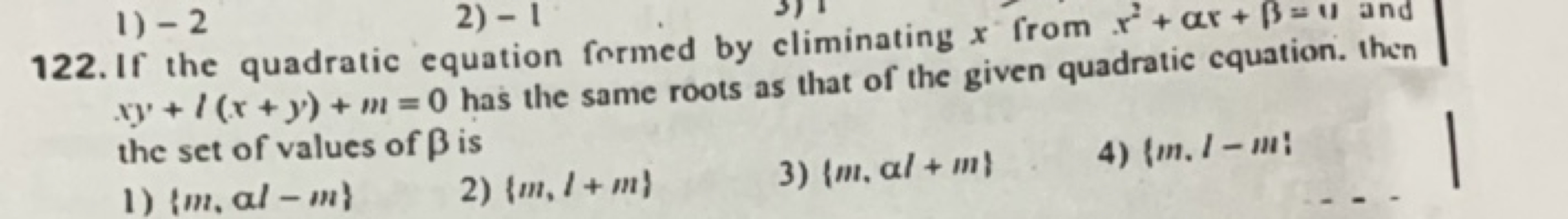 If the quadratic equation formed by climinating x from x2+αx+β=11 and 