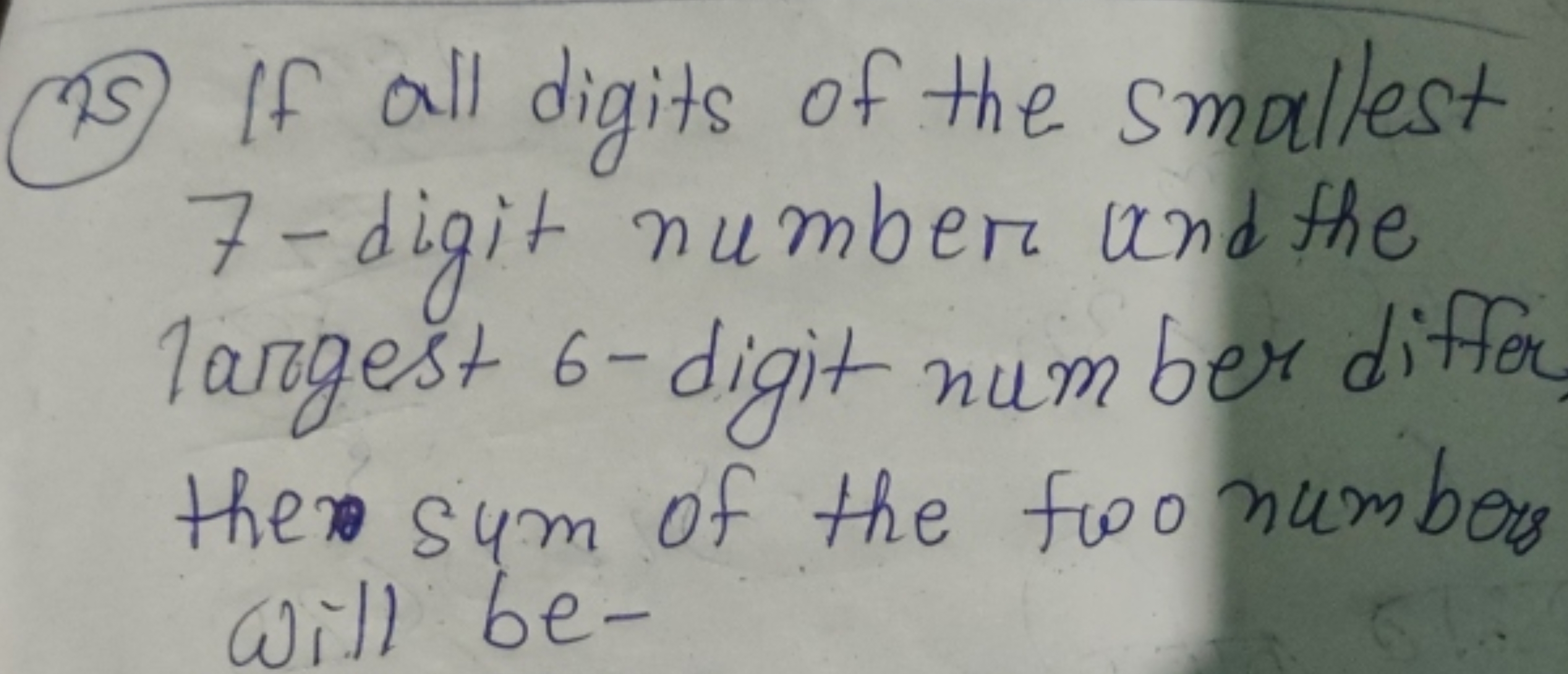 (20) If all digits of the smallest 7 -digit number und the 1 largest 6