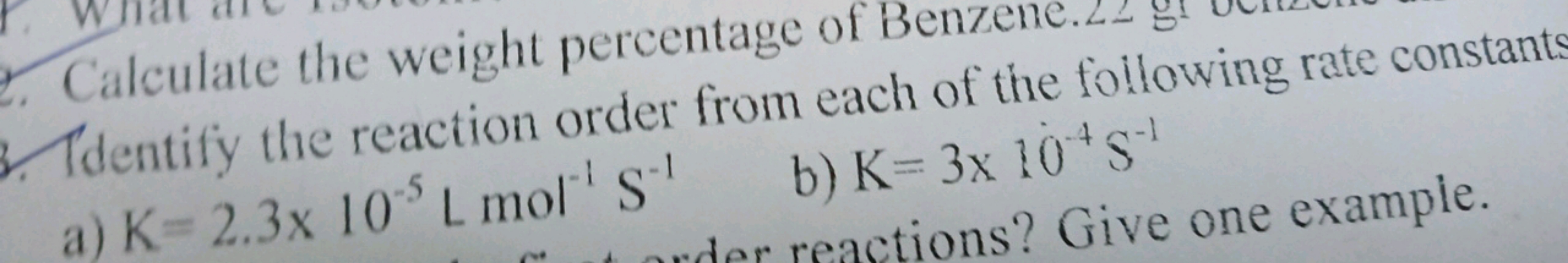 Calculate the weight percentage of Benzene. 2 . Tdentify the reaction 