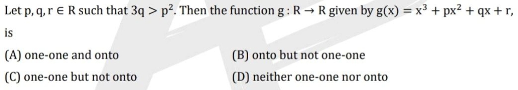 Let p,q,r∈R such that 3q>p2. Then the function g:R→R given by g(x)=x3+