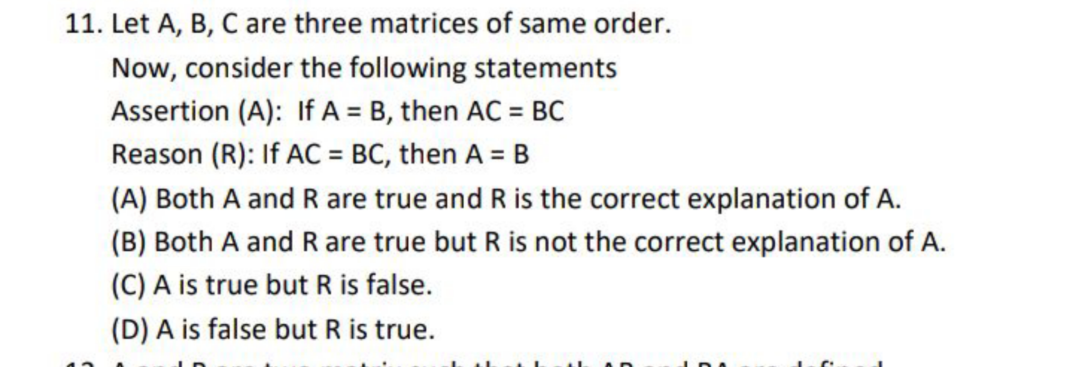 Let A,B,C are three matrices of same order. Now, consider the followin