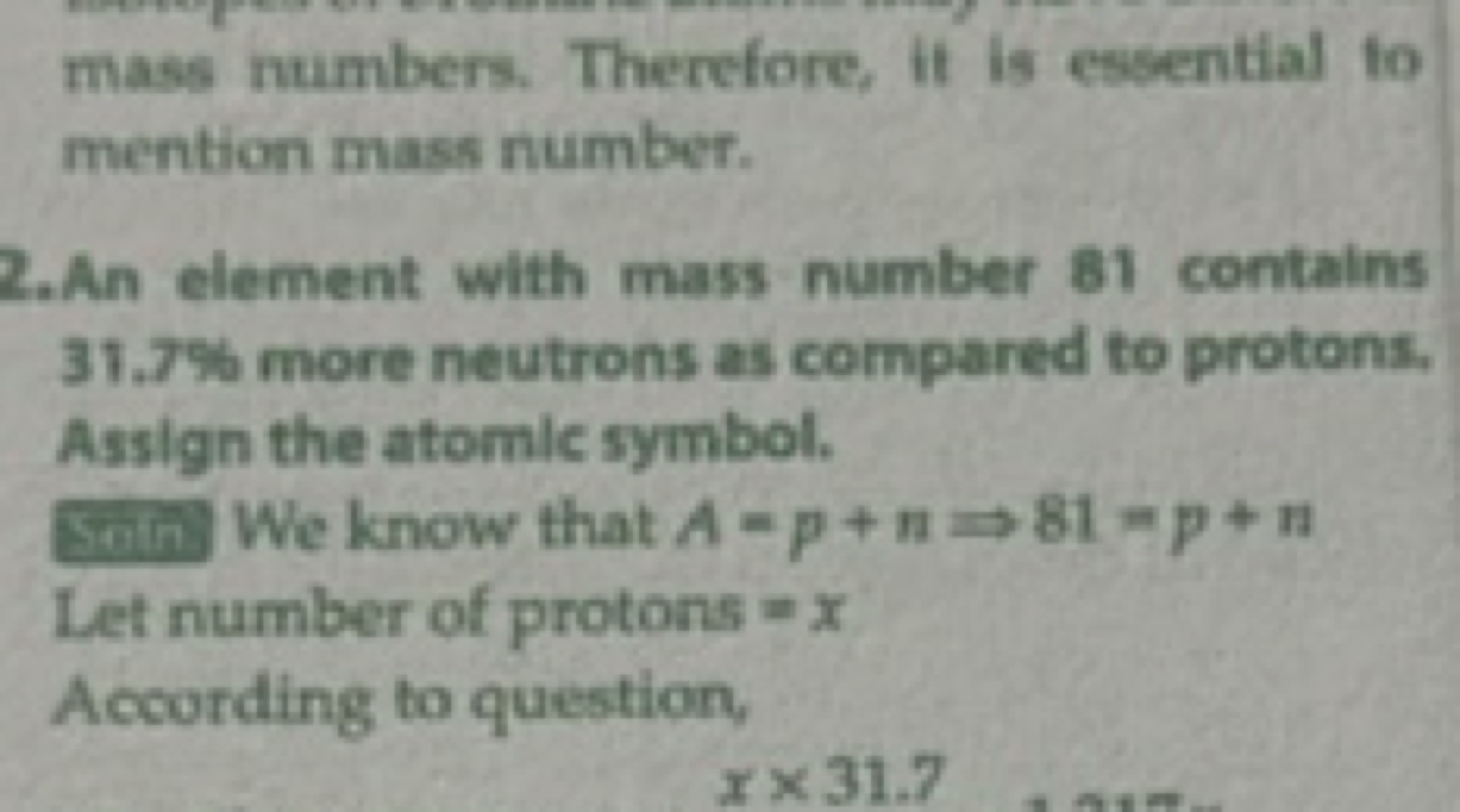 mass numbers. Therefore, it is essential io mention mass number.
2. An