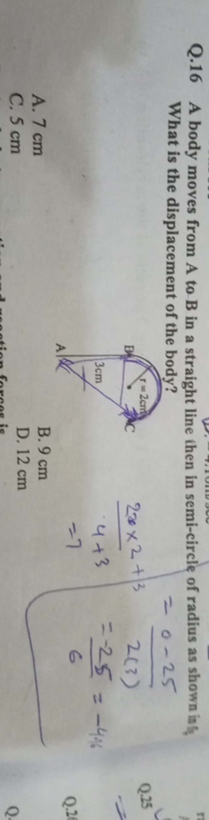 Q.16 A body moves from A to B in a straight line then in semi-circle o