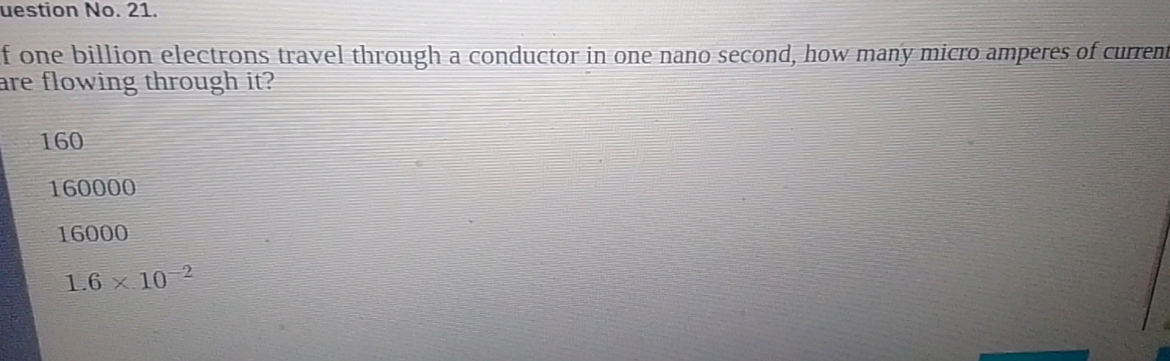 f one billion electrons travel through a conductor in one nano second,