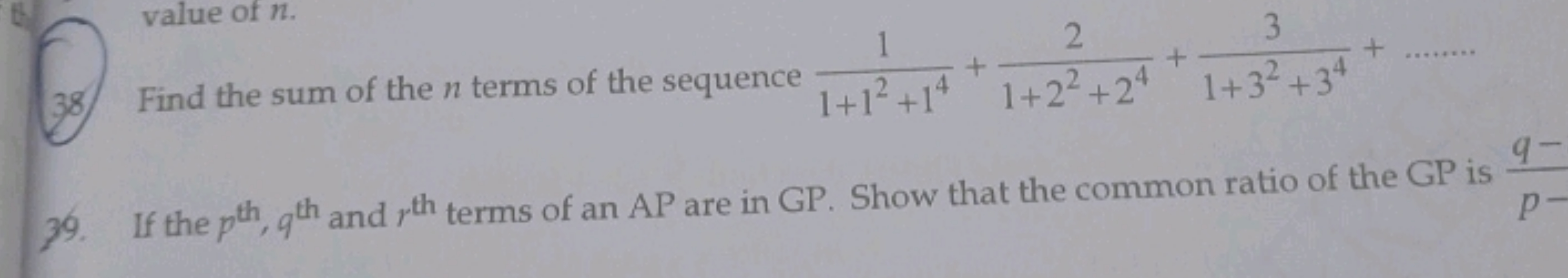 (38. Find the sum of the n terms of the sequence 1+12+141​+1+22+242​+1