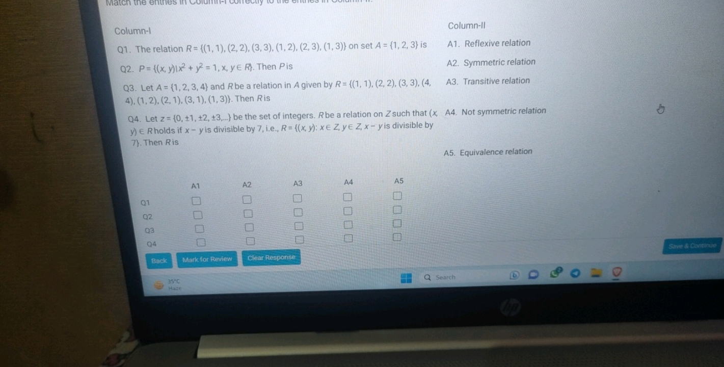 Column-I
Column-II
Q1. The relation R={(1,1),(2,2),(3,3),(1,2),(2,3),(