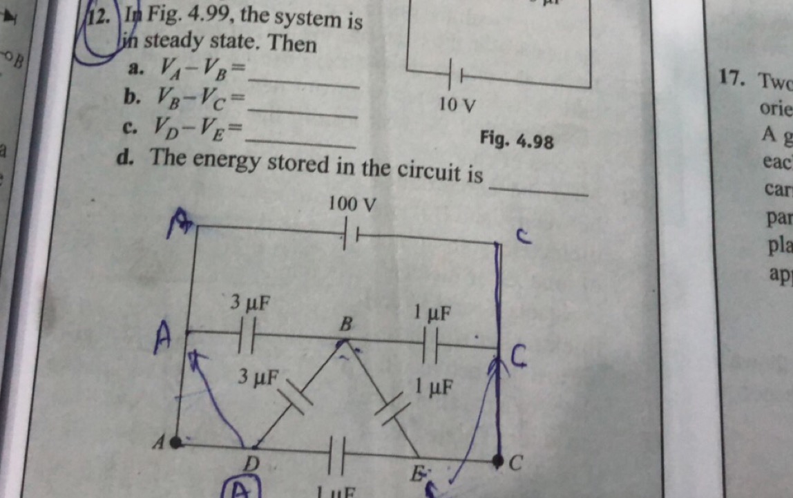 12. If Fig. 4.99 , the system is in steady state. Then
a. VA​−VB​=
b. 