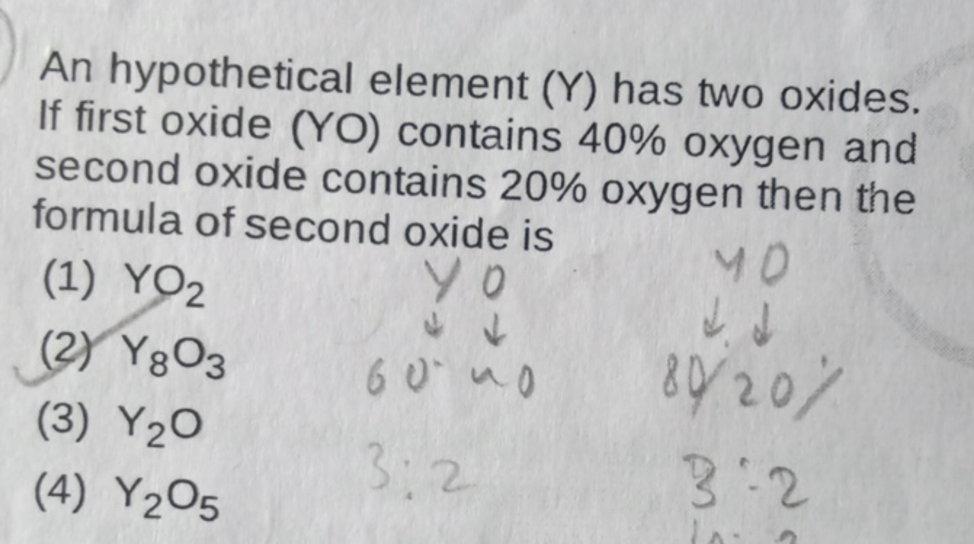 An hypothetical element (Y) has two oxides. If first oxide (YO) contai