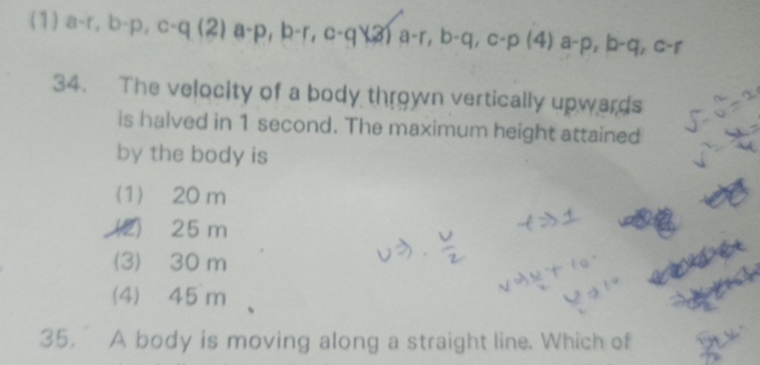 The velocity of a body thrown vertically upwards is halved in 1 second