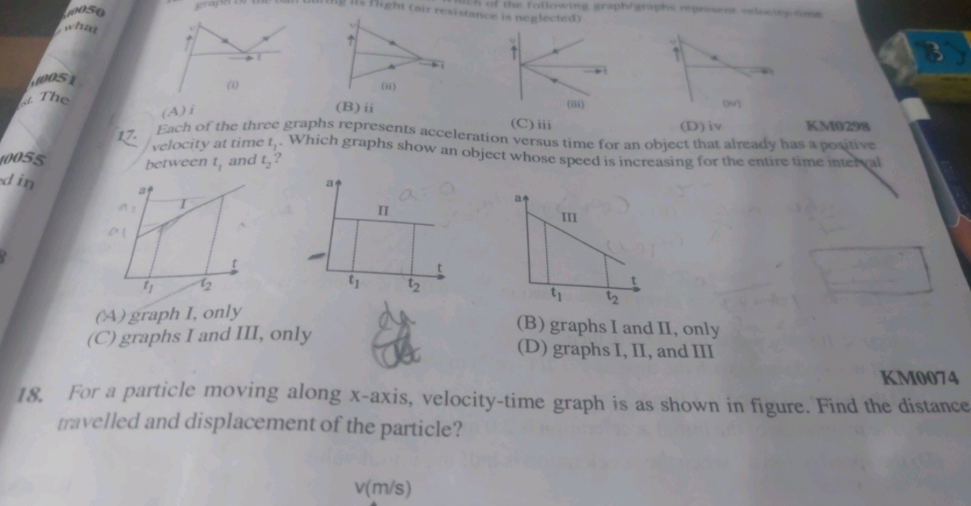 (A) i
(B) ii
17. Each of the three graphs represents acceleration vers