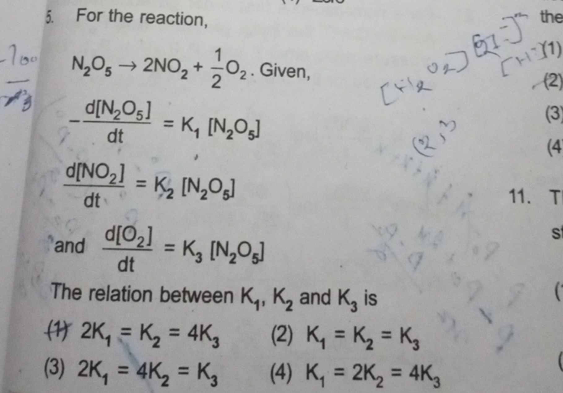 5. For the reaction,
t2−100​
N2​O5​→2NO2​+21​O2​. Given, 
\[
-\frac{d\