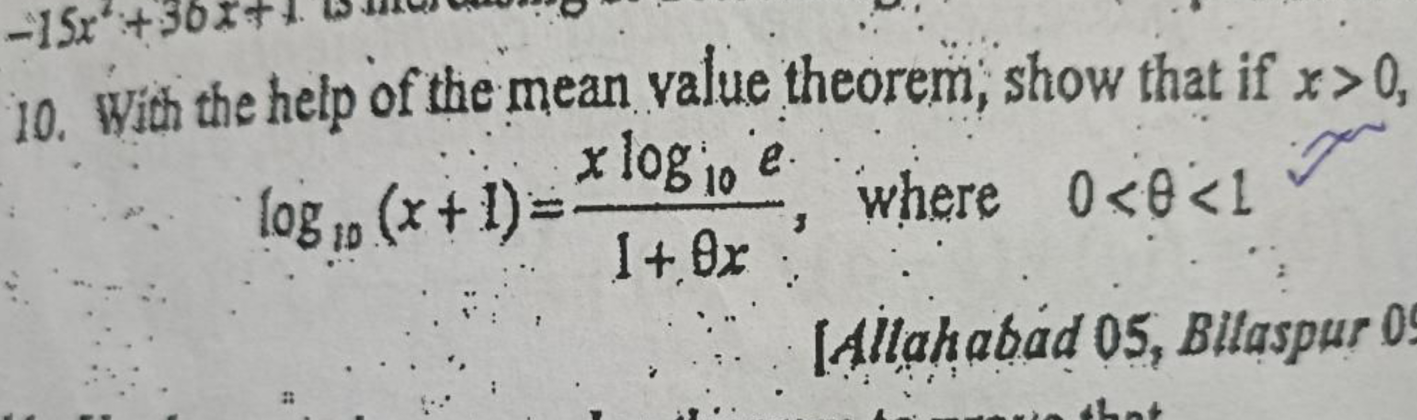 10. With the help of the mean value theorem; show that if x>0,
log10​(