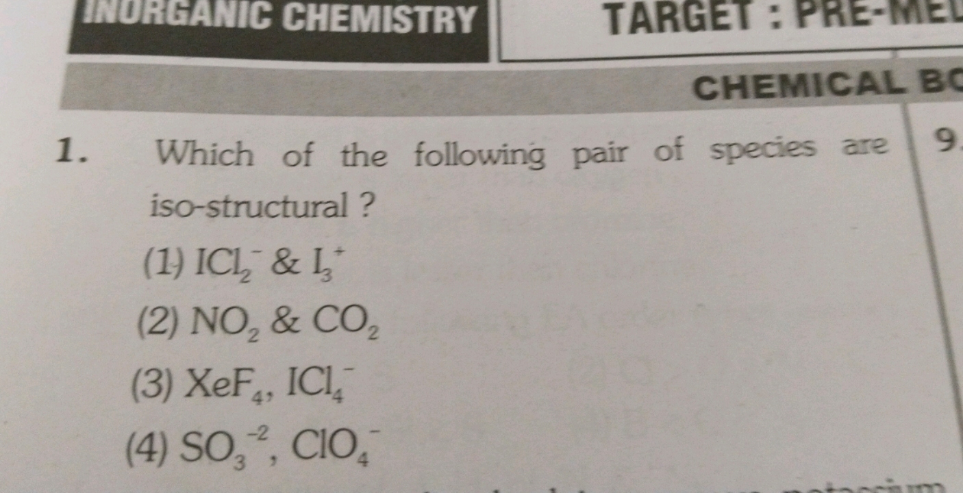 WURHAHAIC CHEMISTRY TARGET : PRE-MEL 1. Which of the following pair of