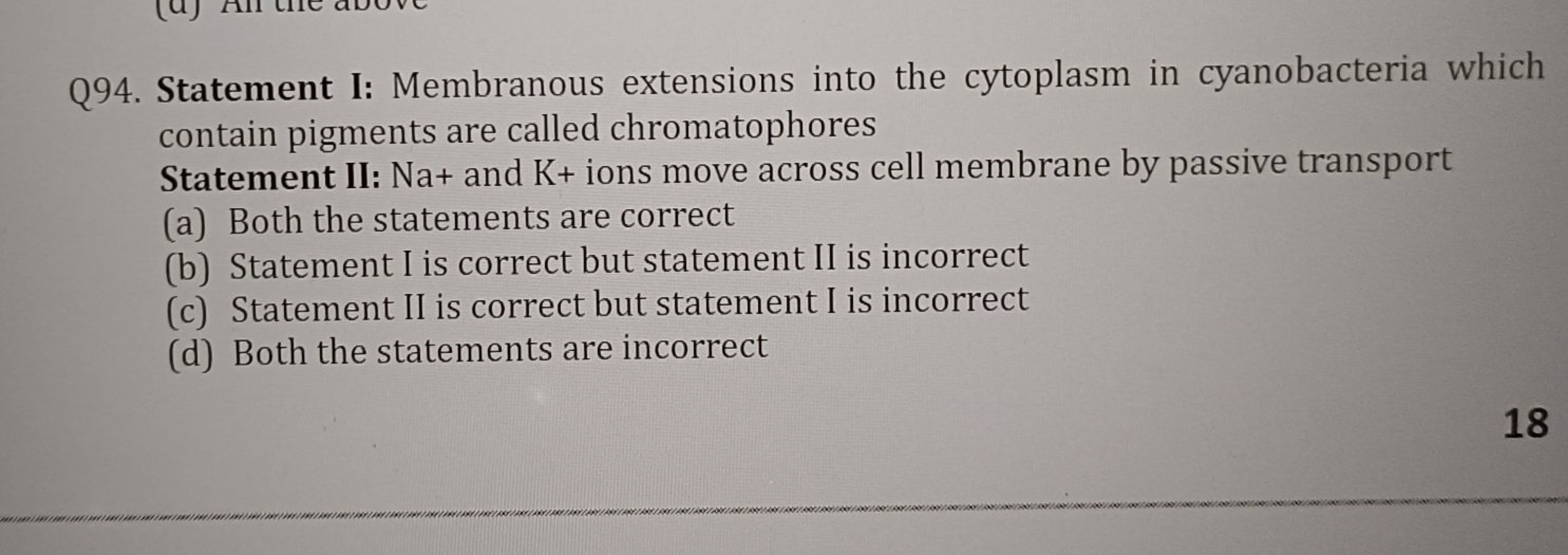 Q94. Statement I: Membranous extensions into the cytoplasm in cyanobac