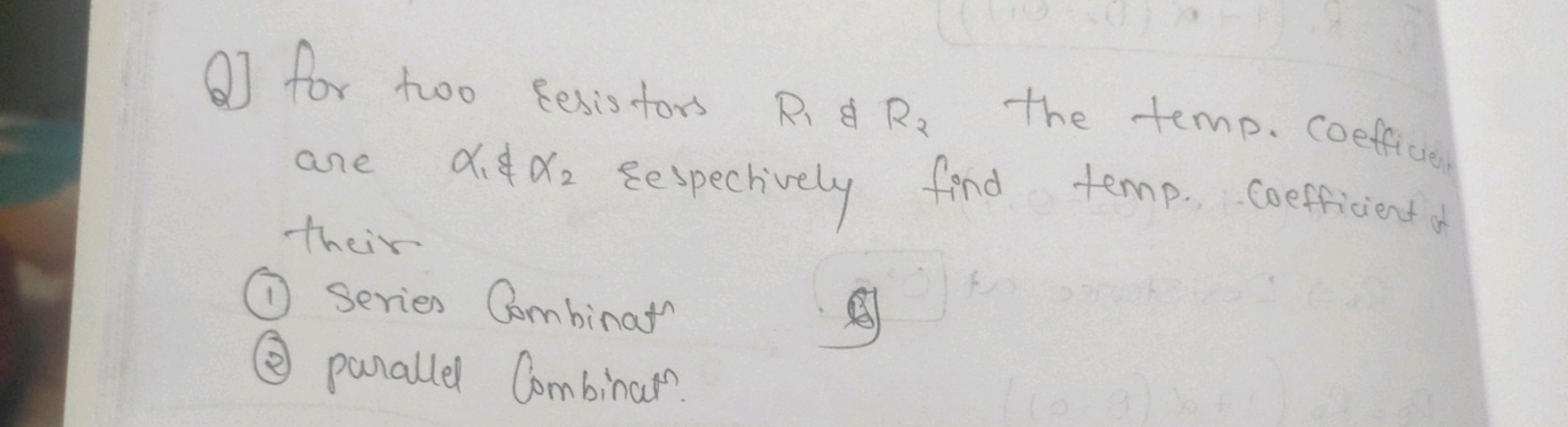 2] for two resistors R1​&R2​ the temp. Coefficient are α1​∈/α2​ respec