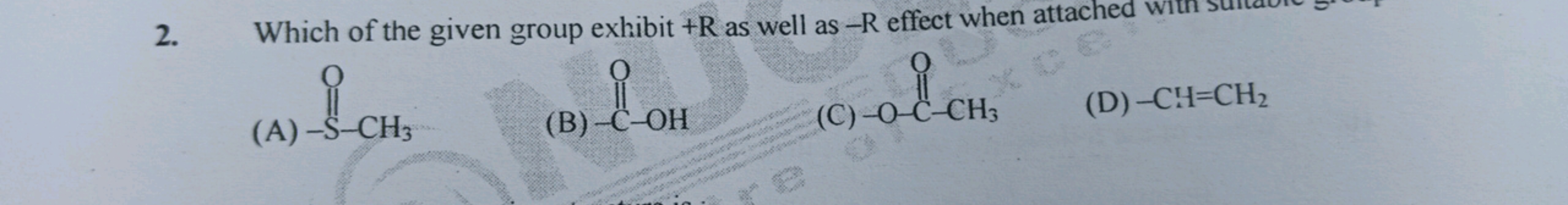 (A)
CS(C)=O
(B)
O=C(O)I
(C)
CC(=O)OI
(D) −CH=CH2​
