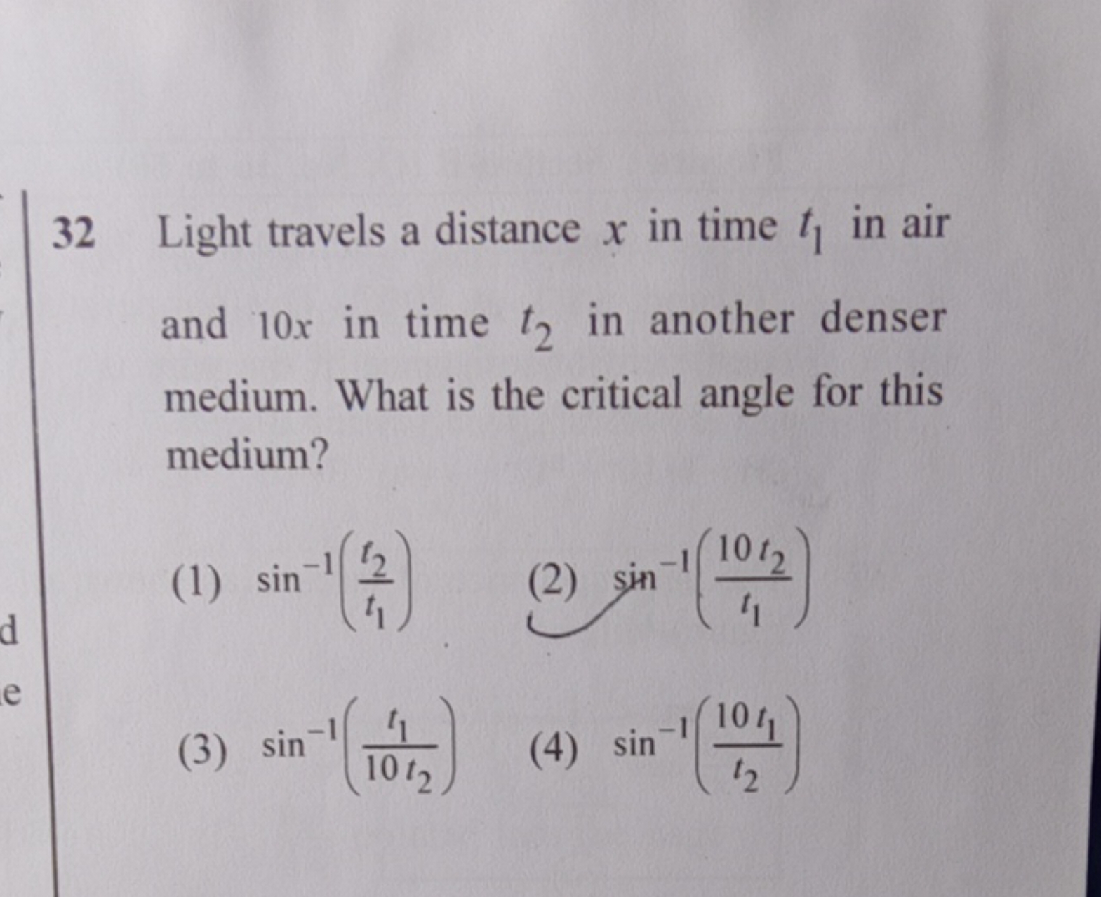 32 Light travels a distance x in time t1​ in air and 10x in time t2​ i