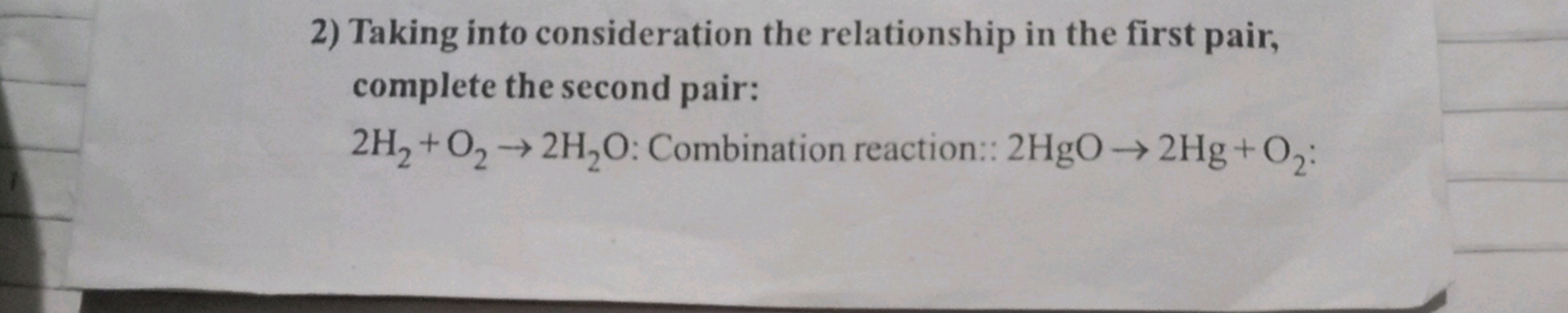 2) Taking into consideration the relationship in the first pair, compl