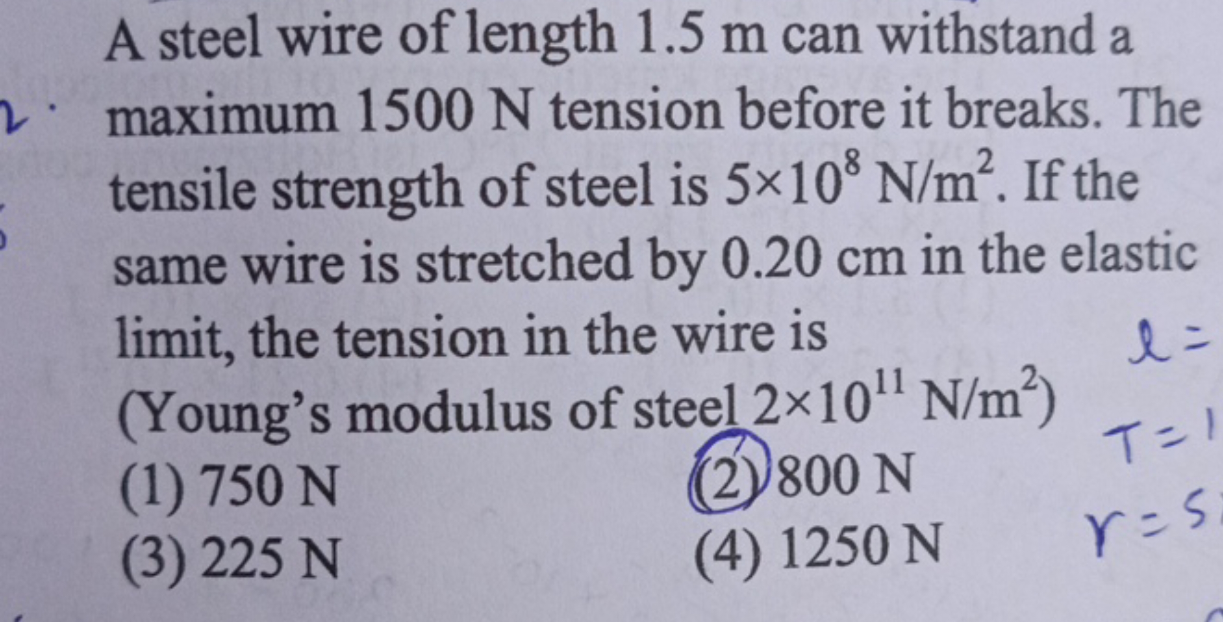 A steel wire of length 1.5 m can withstand a maximum 1500 N tension be