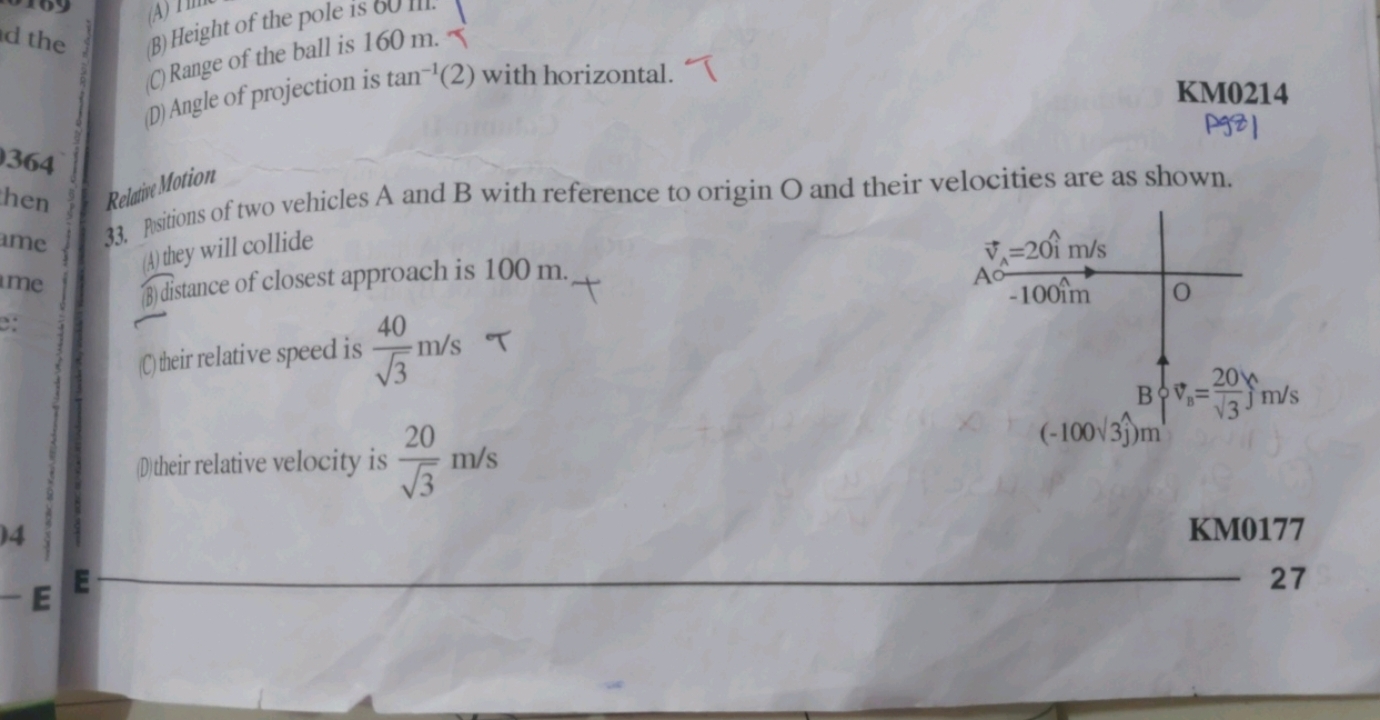 O) Ravge of the ball is 160 m.
(D) Angle of projection is tan−1(2) wit