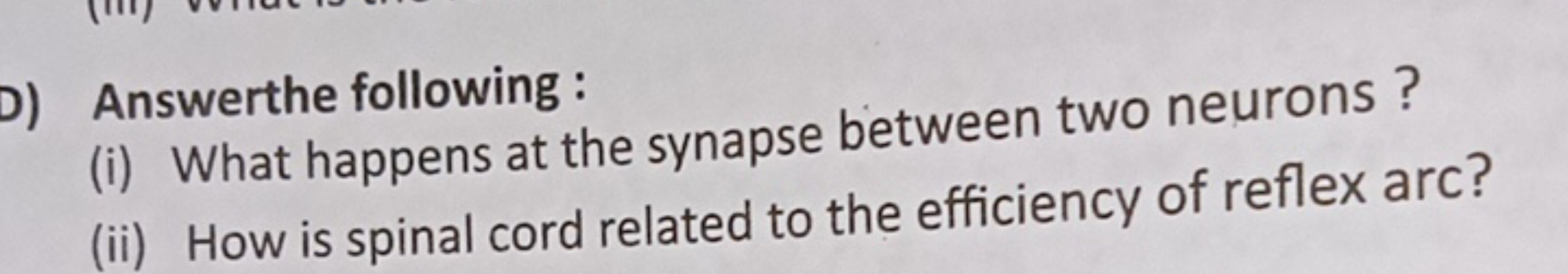 Answerthe following :
(i) What happens at the synapse between two neur