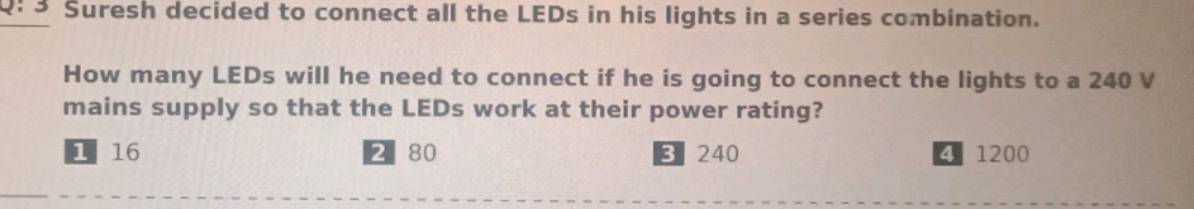 Suresh decided to connect all the LEDs in his lights in a series combi