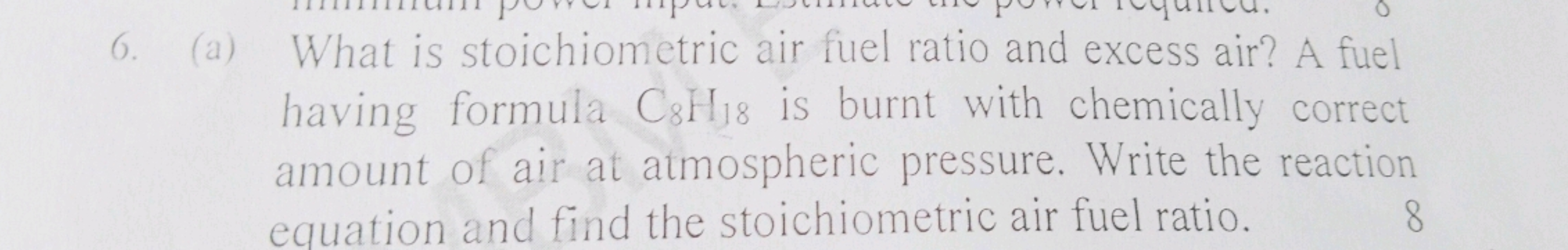 6. (a) What is stoichiometric air fuel ratio and excess air? A fuel ha