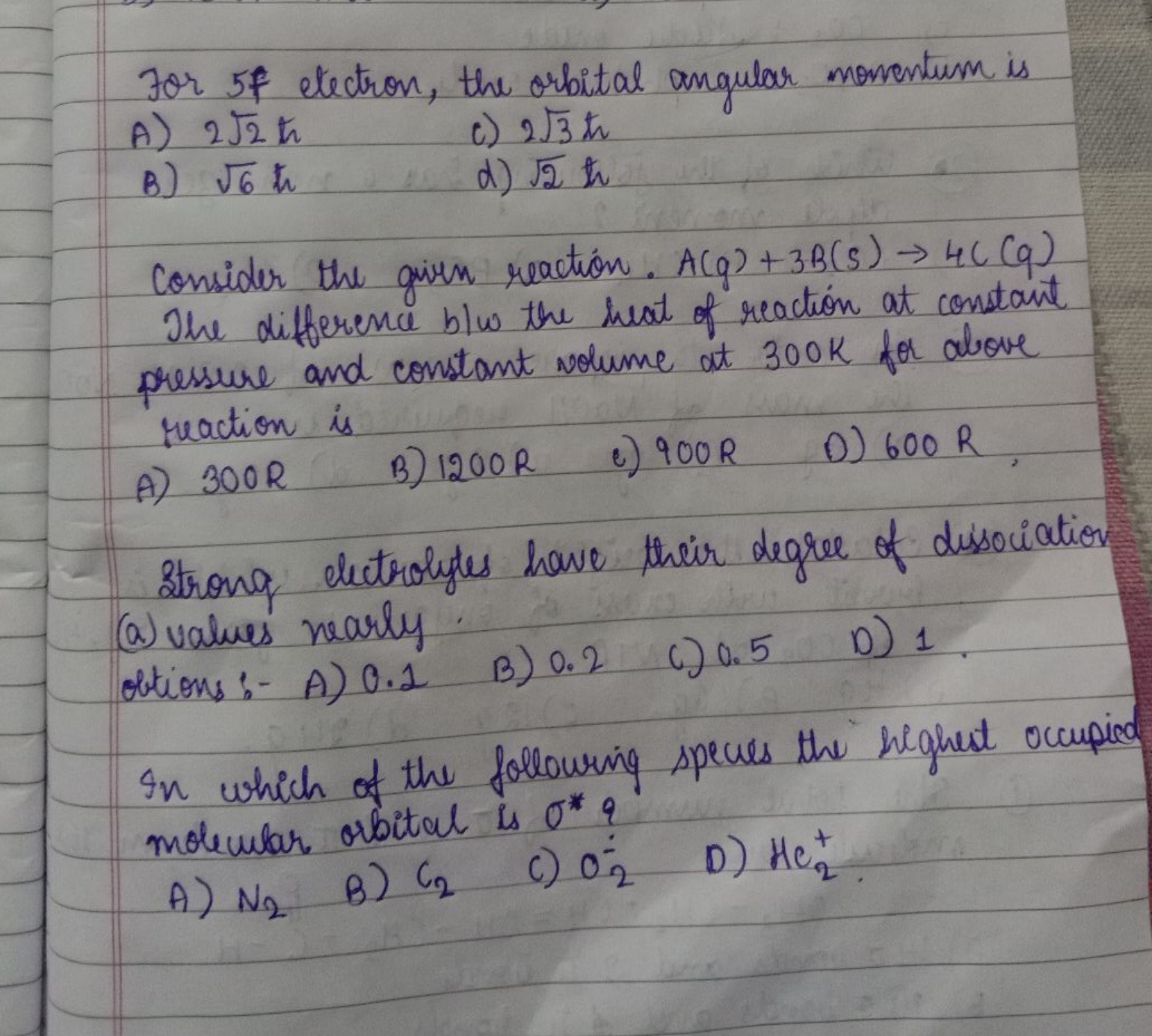 Consider the given reaction. A(g)+3B(s)→4C(q) The difference bl the he