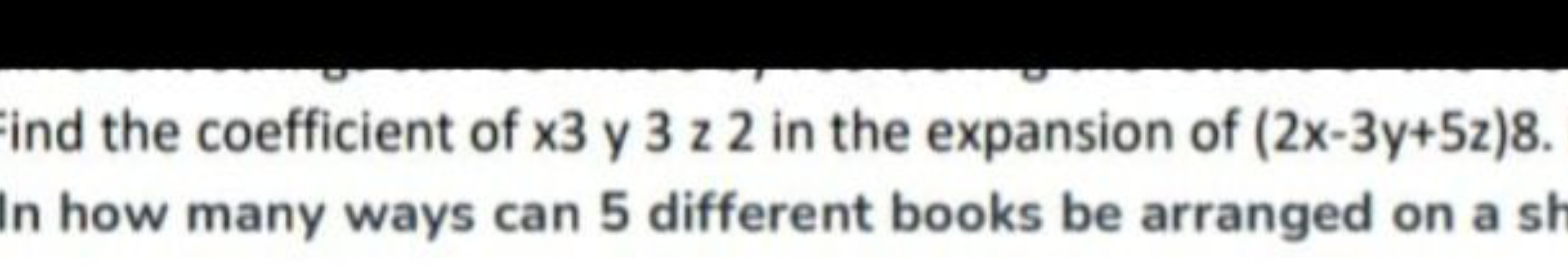 ind the coefficient of x3 y 3z2 in the expansion of (2x−3y+5z)8. In ho