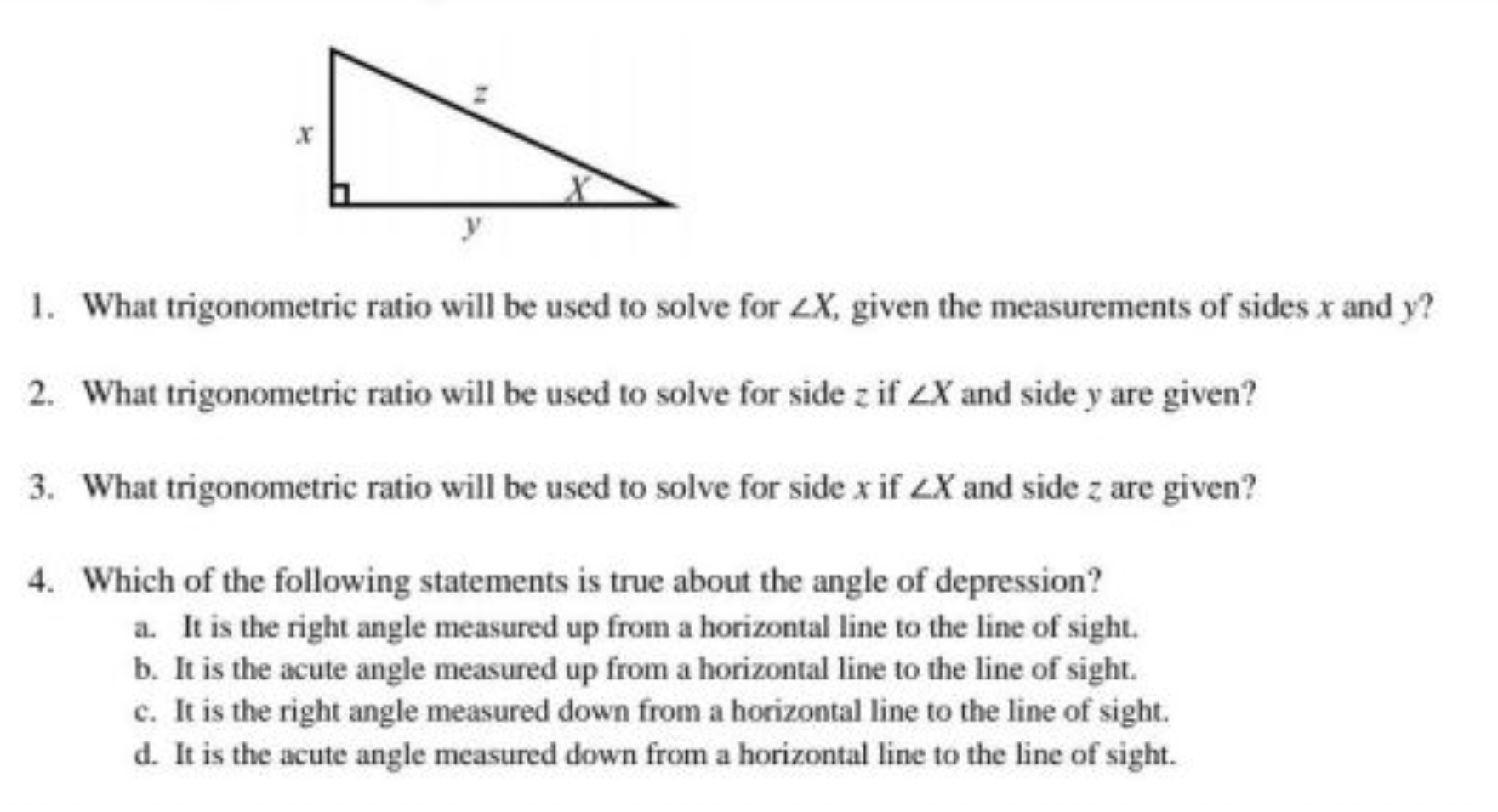 What trigonometric ratio will be used to solve for ∠X, given the measu