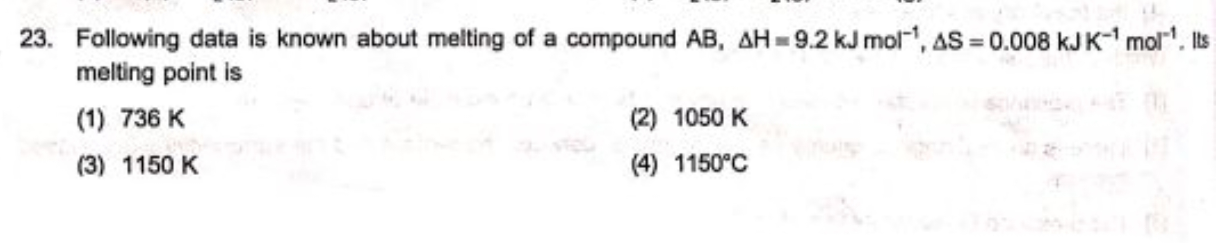 Following data is known about melting of a compound AB,ΔH=9.2 kJ mol−1