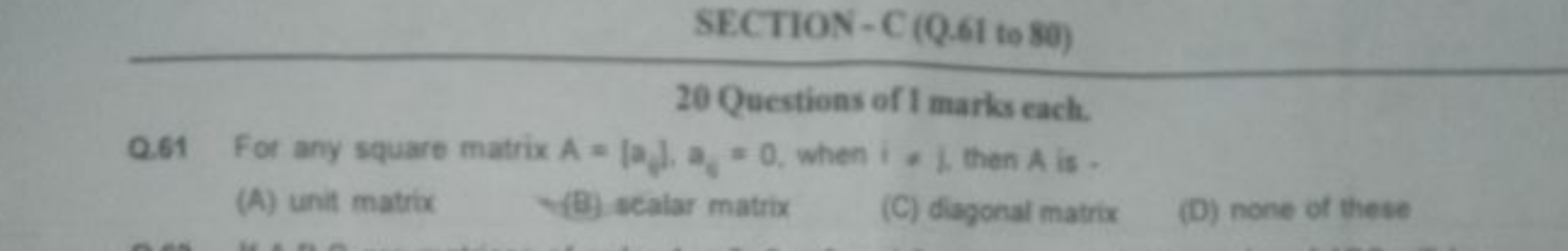 SECTION-C (Q.61 to 80) 20 Questions of 1 marks each. Q.61 For any squa