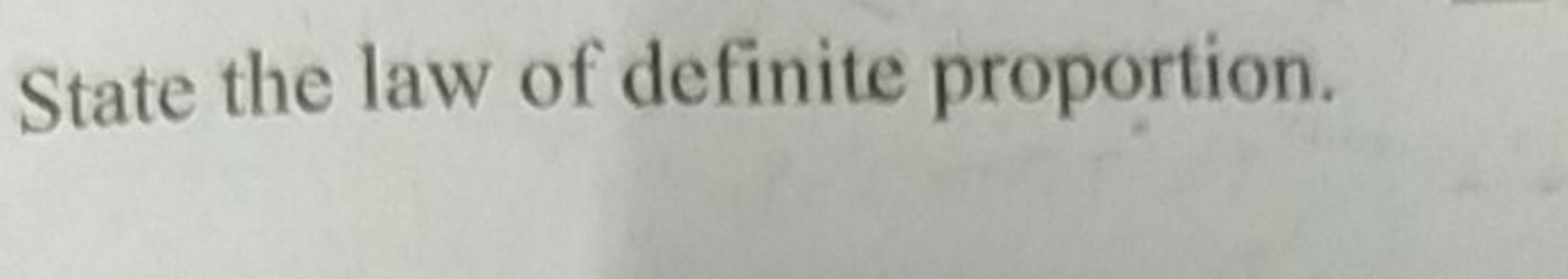 State the law of definite proportion.
