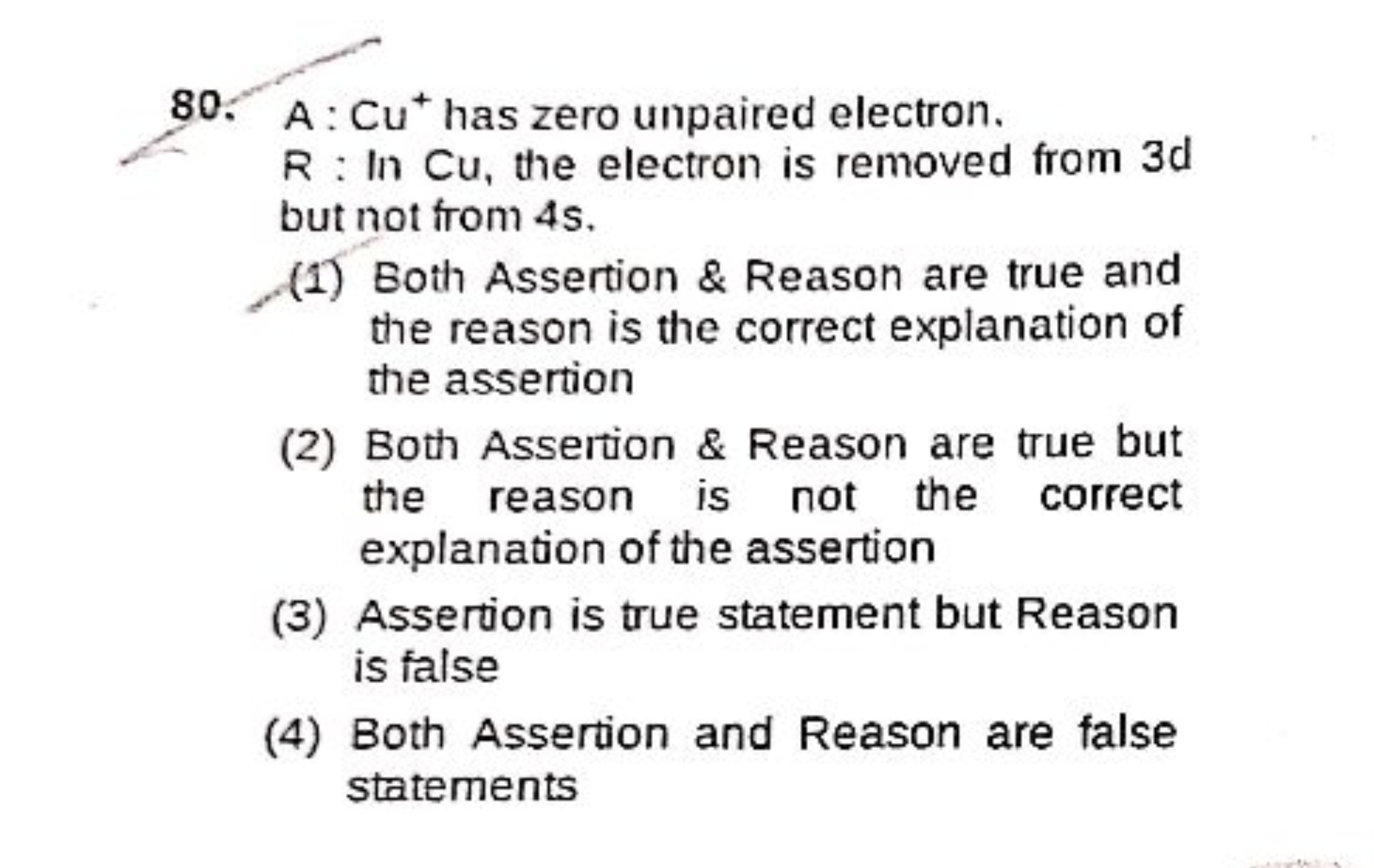 A:Cu+has zero unpaired electron. R : In Cu, the electron is removed fr