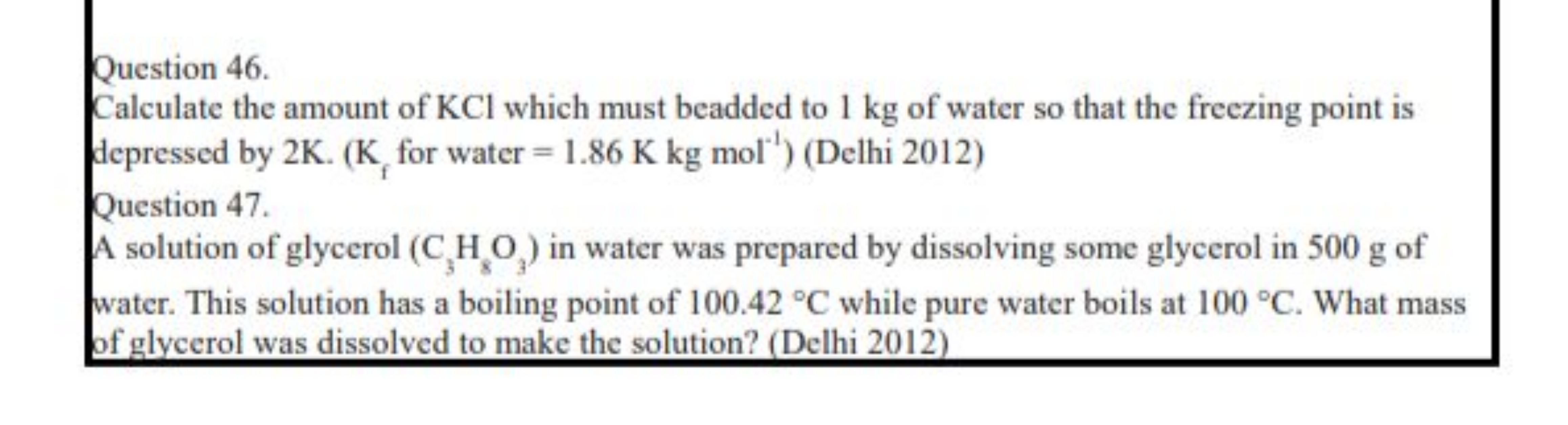 Question 46.
Calculate the amount of KCl which must beadded to 1 kg of