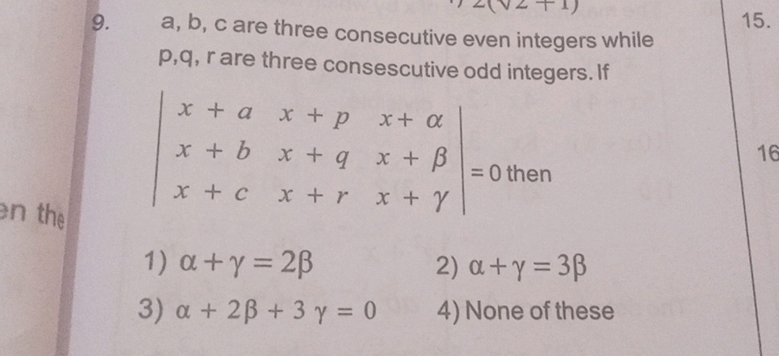 a,b,c are three consecutive even integers while p,q,r are three conses