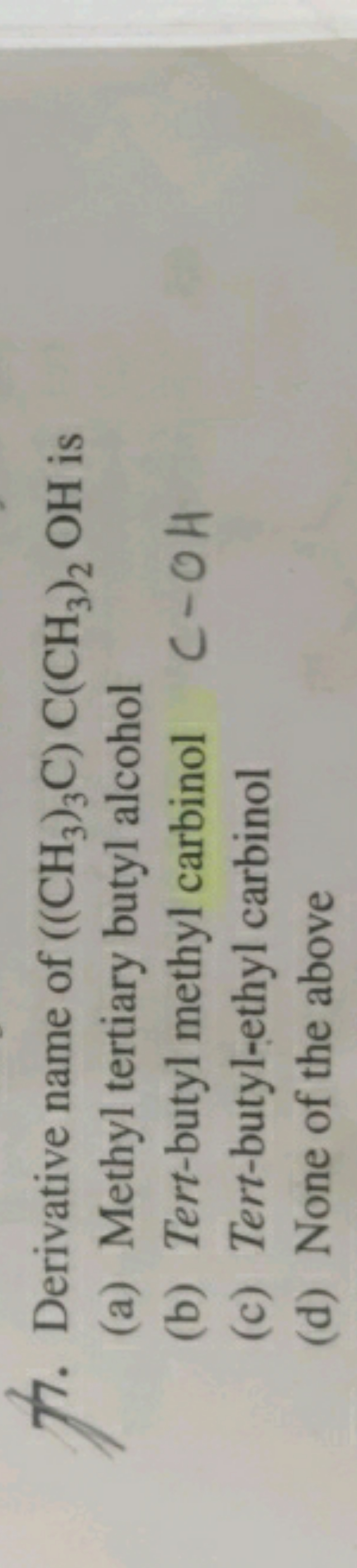 Derivative name of ((CH3​)3​C)C(CH3​)2​OH is