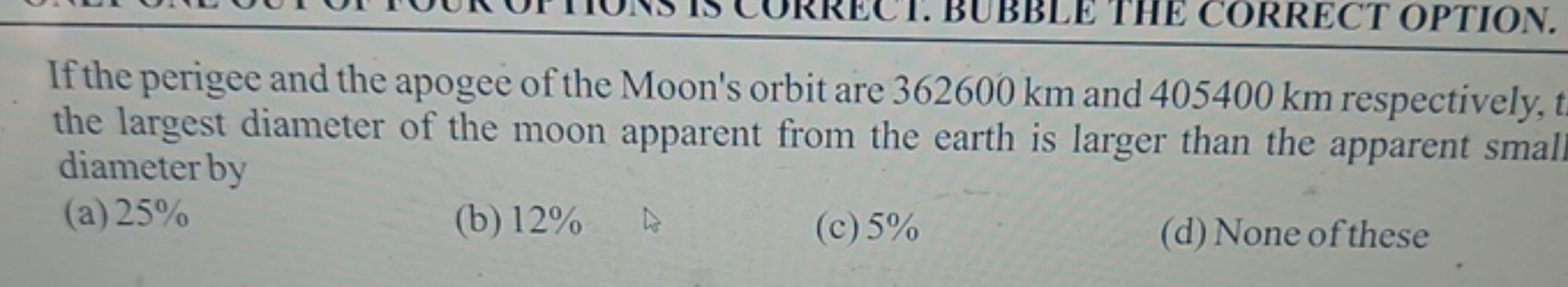 If the perigee and the apogee of the Moon's orbit are 362600 km and 40